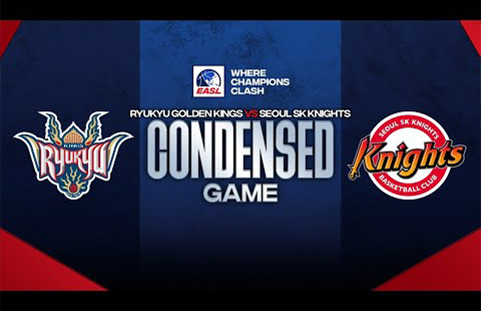 Ryukyu Golden Kings vs. Seoul SK Knights